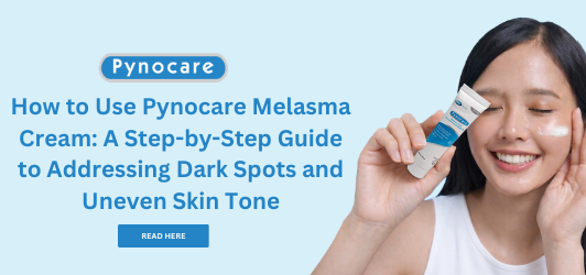 how to use pynocare melasma cream as part of skincare routine